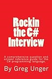 Rockin the C# Interview: A comprehensive question and answer reference guide for the C# programming language.