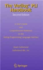 The Verilog PLI Handbook: A User's Guide and Comprehensive Reference on the Verilog Programming Language Interface (The Springer International Series in Engineering and Computer Science)