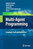 Multi-Agent Programming:: Languages, Tools and Applications (Multiagent Systems, Artificial Societies, and Simulated Organizations)
