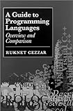 A Guide to Programming Languages: Overview and Comparison (Artech House Computer Science Library)