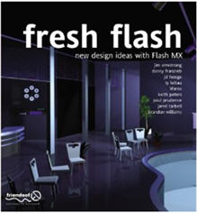 Fresh Flash: New Design Ideas with Macromedia Flash MX