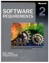 Software Requirements: Practical Techniques for Gathering and Managing Requirements Throughout the Product Development Cycle