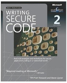 Writing Secure Code: Practical Strategies and Proven Techniques for Building Secure Applications in a Networked World 